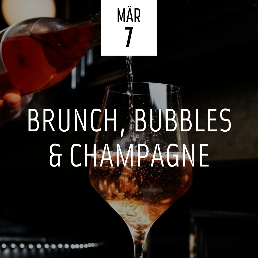 Brunch, Bubbles & Champagne 07.03.2027