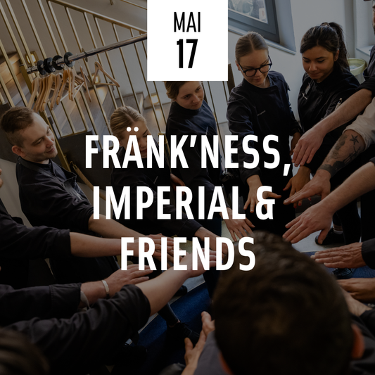 Fränk'ness, Imperial & Friends 17.05.26