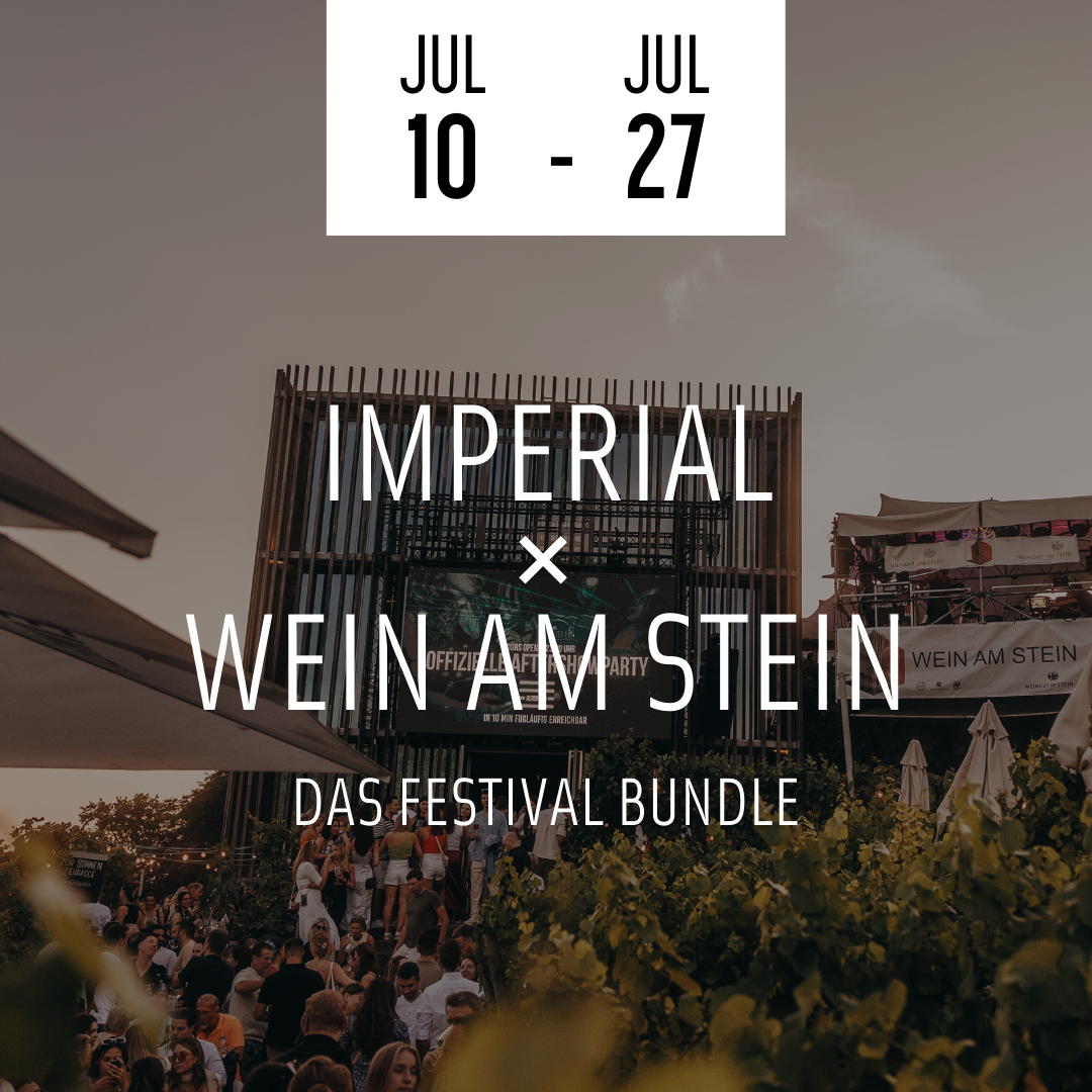 IMPERIAL x WEIN AM STEIN – Das Festival Bundle